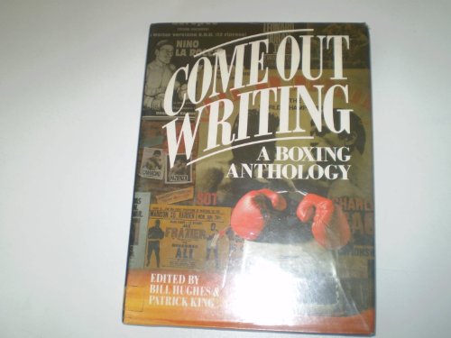 Stock image for Come Out Writing: Boxing Anthology for sale by AwesomeBooks