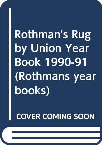 Stock image for Rothmans Rugby Union Yearbook 1990-91 for sale by Lion Books PBFA