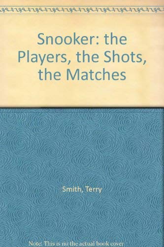 Beispielbild fr Snooker: The Players, the Shots, the Matches zum Verkauf von Reuseabook