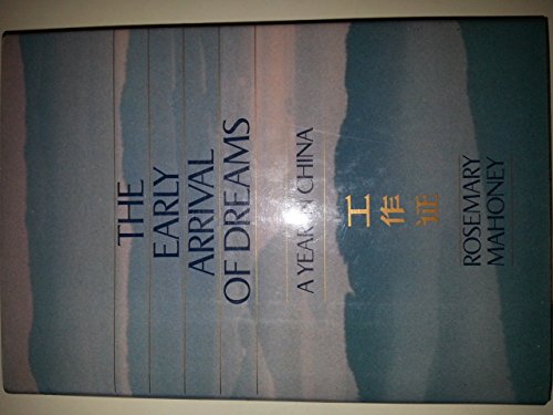 9780356197500: The Early Arrival Of Dreams: A Year in China [Idioma Ingls]