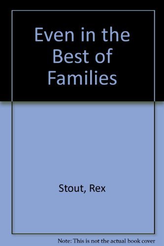9780356201078: Even In The Best Of Families