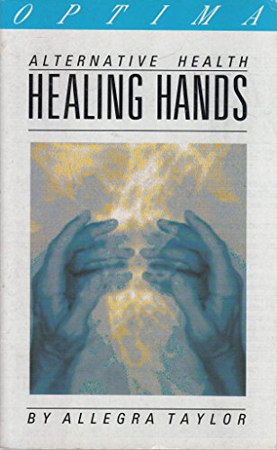 Stock image for Alternative Health Healing Hands for sale by Reuseabook
