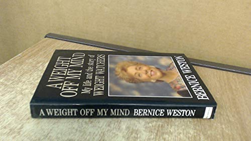Stock image for Weight off My Mind : My Life and the Story of Weight Watchers for sale by Better World Books Ltd