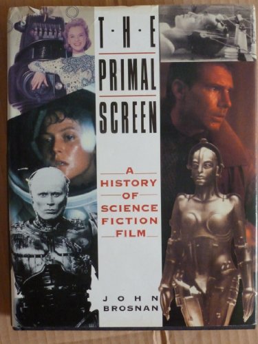 Imagen de archivo de Primal Screen:Story Scifi Film: History of Science Fiction Film a la venta por WorldofBooks