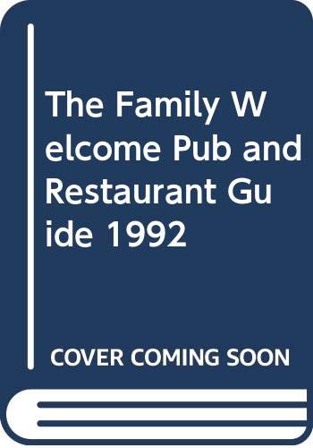 Stock image for The Family Welcome Pub and Restaurant Guide 1992 for sale by AwesomeBooks