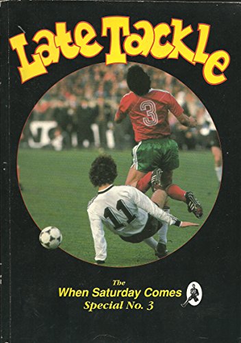 9780356203171: Late Tackle: the When Saturday Comes Special 3