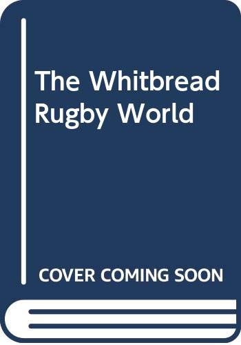 Beispielbild fr The Whitbread Rugby World zum Verkauf von AwesomeBooks
