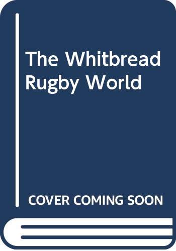 The Whitbread Rugby World 1992 (9780356203201) by Nigel-starmer-smith-ian-robertson-nigel-starmer-smith