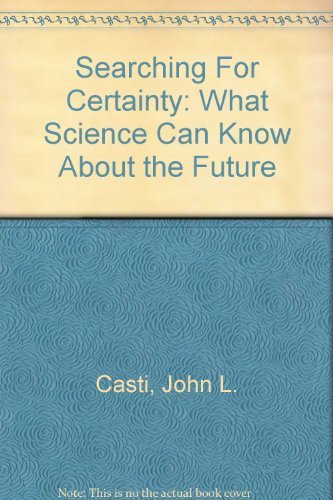 Beispielbild fr Searching for certainity : what science can know about the future. zum Verkauf von Books From California