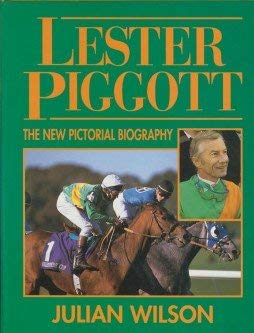Stock image for Lester Piggott: The New Pictorial Biography for sale by WorldofBooks