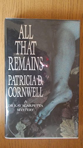 All That Remains ***SIGNED*** - Patricia Cornwell