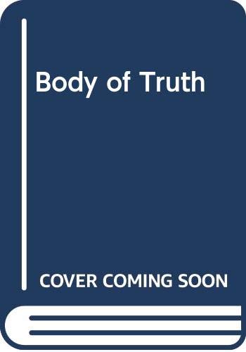 Beispielbild fr Body Of Truth zum Verkauf von Reuseabook