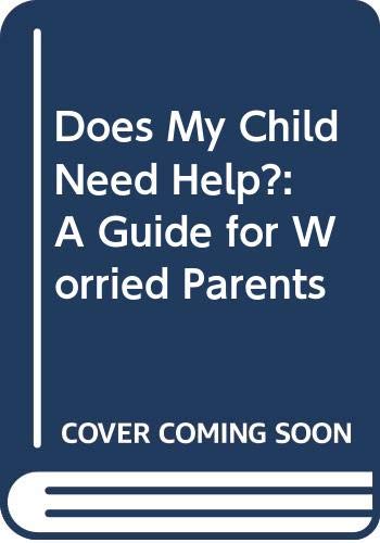 Stock image for Does my child need help for sale by MyBookshop