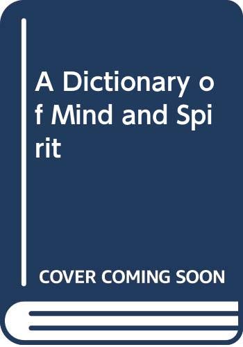 Imagen de archivo de A Dictionary of Mind and Spirit a la venta por AwesomeBooks