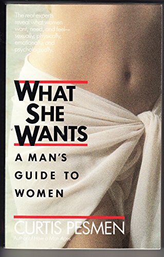 Beispielbild fr What She Wants: A Man's Guide to Women and their Sexuality zum Verkauf von Kultgut