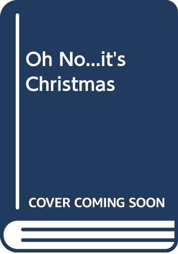 Stock image for Oh No.it's Christmas! for sale by MusicMagpie