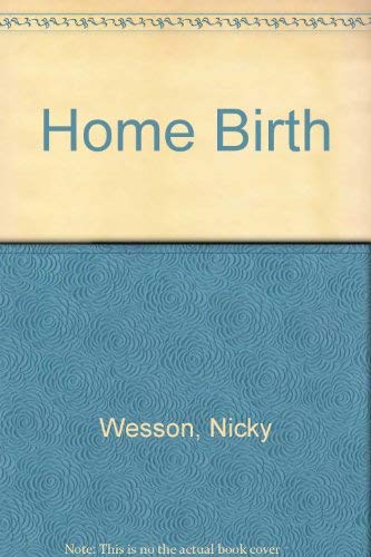 Stock image for Homebirth: A Practical Guide for sale by Kennys Bookshop and Art Galleries Ltd.