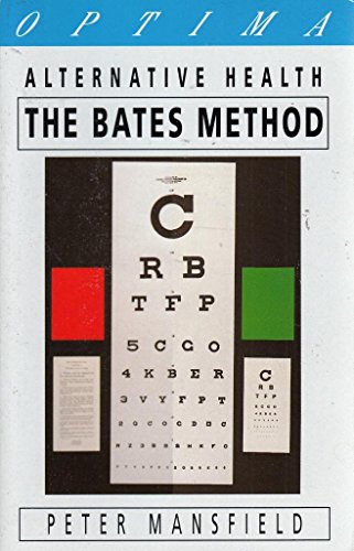 Imagen de archivo de The Bates Method (Alternative Health S.) a la venta por WorldofBooks