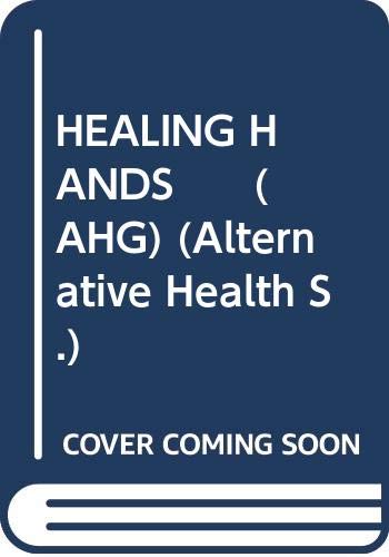Imagen de archivo de Healing Hands (Alternative Health S.) a la venta por WorldofBooks