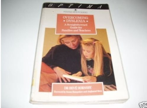 Beispielbild fr Overcoming Dyslexia: A Straightforward Guide for Families and Teachers (Positive Health Guide) zum Verkauf von WorldofBooks