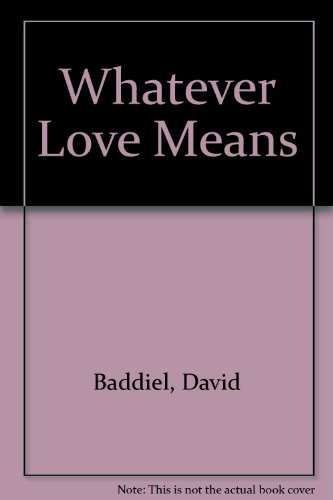 9780356214733: Whatever Love Means