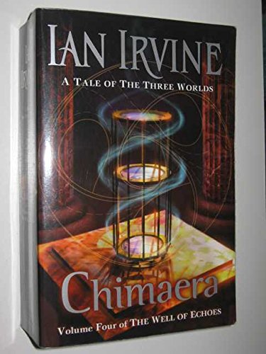 Chimaera Well of Echoes 4 (9780356240183) by Ian Irvine