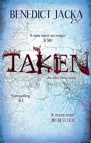 9780356500263: Taken: An Alex Verus Novel from the New Master of Magical London