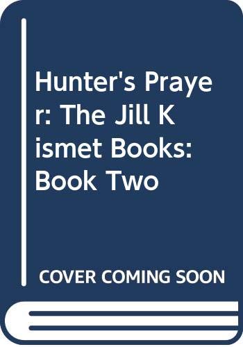9780356500805: Hunter's Prayer: The Jill Kismet Books: Book Two