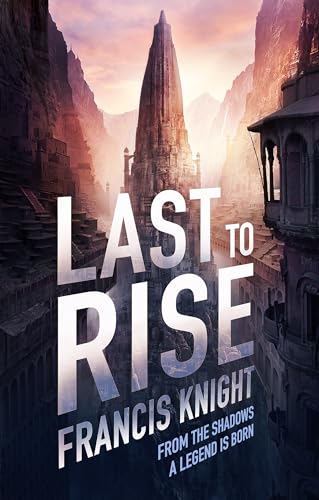 Beispielbild fr Last to Rise: Book 3 of the Rojan Dizon Novels zum Verkauf von WorldofBooks