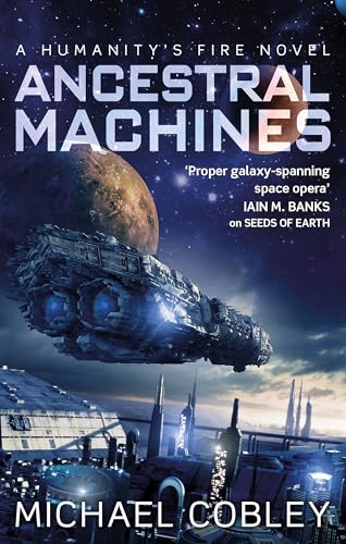 Beispielbild fr Ancestral Machines: A Humanity's Fire novel zum Verkauf von WorldofBooks