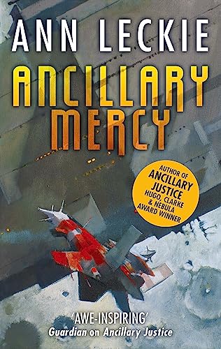 Beispielbild fr Ancillary Mercy: The conclusion to the trilogy that began with ANCILLARY JUSTICE zum Verkauf von Ammareal