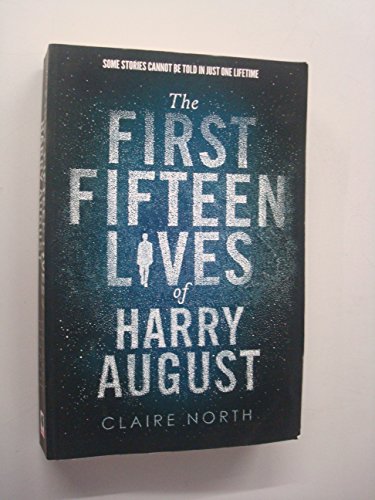 Beispielbild fr The First Fifteen Lives of Harry August zum Verkauf von Better World Books Ltd