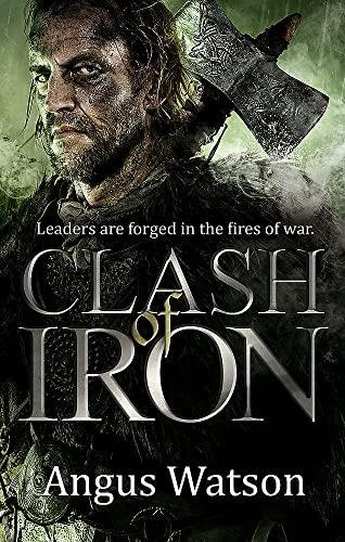 Imagen de archivo de Clash of Iron (The Iron Age Trilogy) a la venta por WorldofBooks