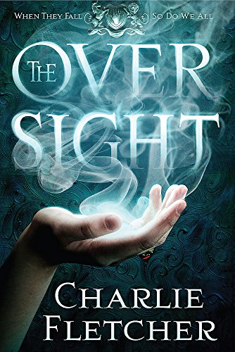 9780356502908: The Oversight: A mystery of witch-hunters, magicians and mirror-walkers (Oversight Trilogy)