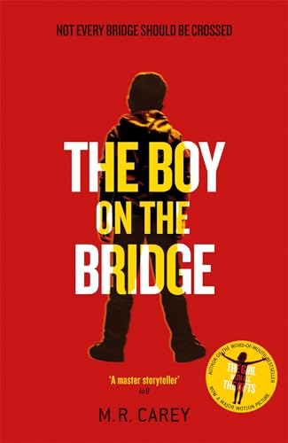 Beispielbild fr The Boy on the Bridge: Discover the word-of-mouth phenomenon (The Girl With All the Gifts series) zum Verkauf von WorldofBooks