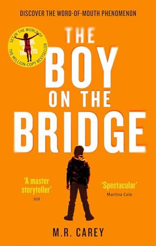 Beispielbild fr The Boy on the Bridge: Discover the word-of-mouth phenomenon (The Girl With All the Gifts series) zum Verkauf von WorldofBooks