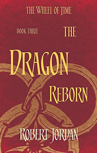 9780356503844: Dragon Reborn. Wheel Of Time 3: Robert Jordan (The wheel of time, 3)