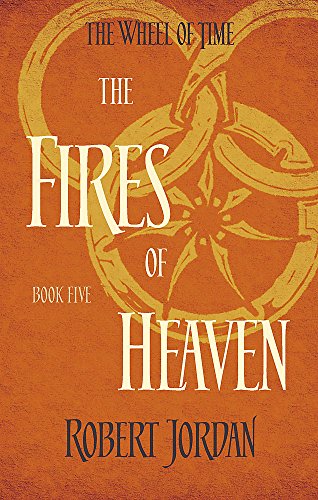9780356503868: The Fires Of Heaven: Book 5 of the Wheel of Time (soon to be a major TV series)