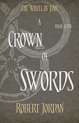 Beispielbild fr A Crown Of Swords: Book 7 of the Wheel of Time (soon to be a major TV series) zum Verkauf von WorldofBooks