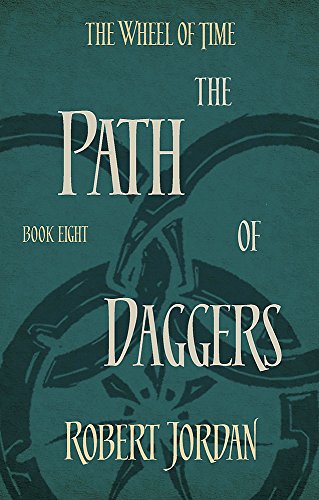 9780356503899: The Path Of Daggers: Book 8 of the Wheel of Time (soon to be a major TV series): 8/12