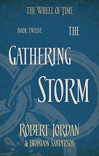 Stock image for The Gathering Storm: Book 12 of the Wheel of Time for sale by AwesomeBooks