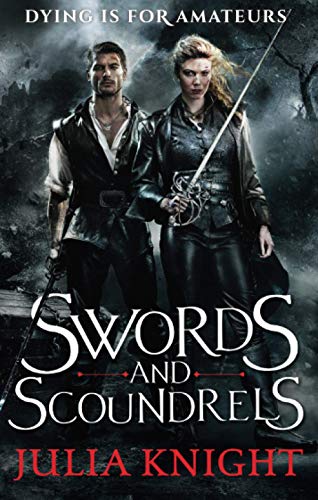 Imagen de archivo de Swords and Scoundrels: The Duellists: Book One (Duellists Trilogy) a la venta por WorldofBooks