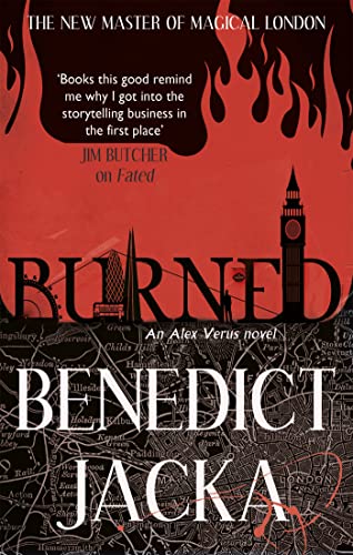 Beispielbild fr Burned: An Alex Verus novel: An Alex Verus Novel from the New Master of Magical London zum Verkauf von WorldofBooks
