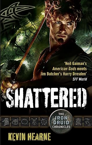9780356504438: Shattered: The Iron Druid Chronicles