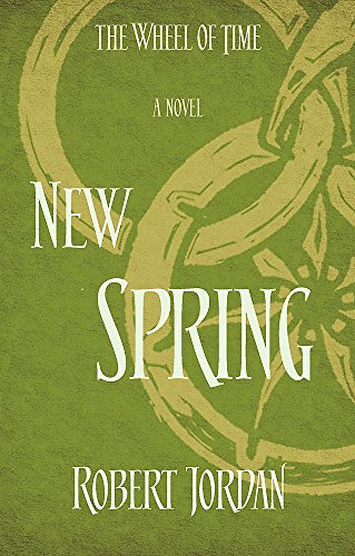9780356504759: New Spring. A Wheel Of Time Prequel 1: Robert Jordan (The wheel of time)