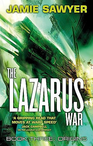 The Lazarus War: Origins: Book Three of The Lazarus War - Jamie Sawyer