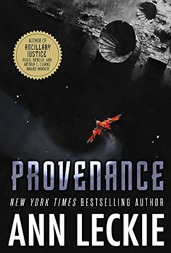 Imagen de archivo de Provenance: A new novel set in the world of the Hugo, Nebula and Arthur C. Clarke Award-Winning ANCILLARY JUSTICE a la venta por ThriftBooks-Atlanta