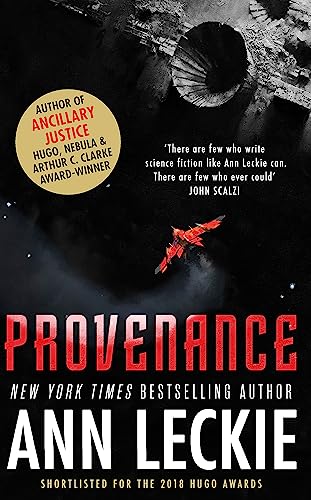 9780356506982: Provenance: A new novel set in the world of the Hugo, Nebula and Arthur C. Clarke Award-Winning ANCILLARY JUSTICE