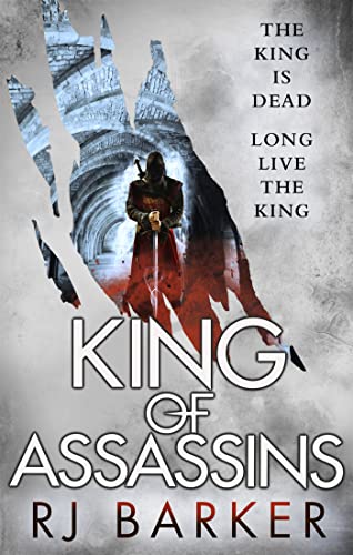 Stock image for King of Assassins: (The Wounded Kingdom Book 3) The king is dead, long live the king. for sale by WorldofBooks