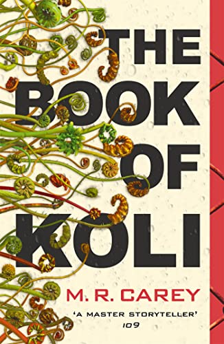 Beispielbild fr The Book of Koli: The Rampart Trilogy, Book 1 (shortlisted for the Philip K. Dick Award) zum Verkauf von WorldofBooks